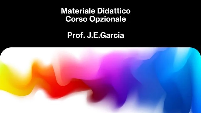 MATERIALE DIDATTICO PROF. J.E.GARCIA