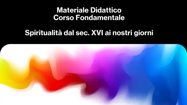 MATERIALE DIDATTICO SPIRITUALITA V.C. X.VI AI NOSTRI GIORNI
